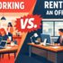 Coworking vs. Renting an Office