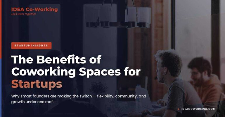 Benefits of Coworking Spaces for Startups
